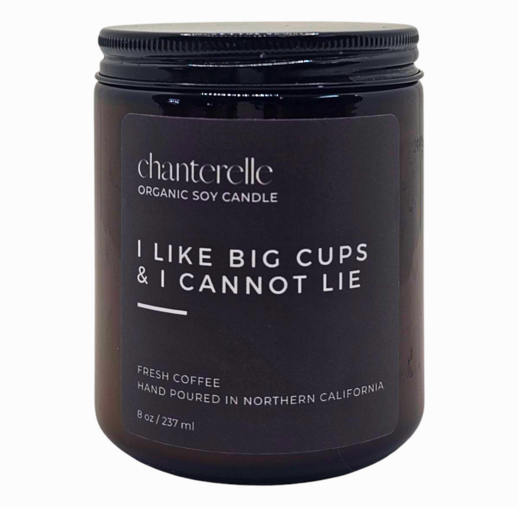 I Like Big Cups Organic Soy Candle 8 oz